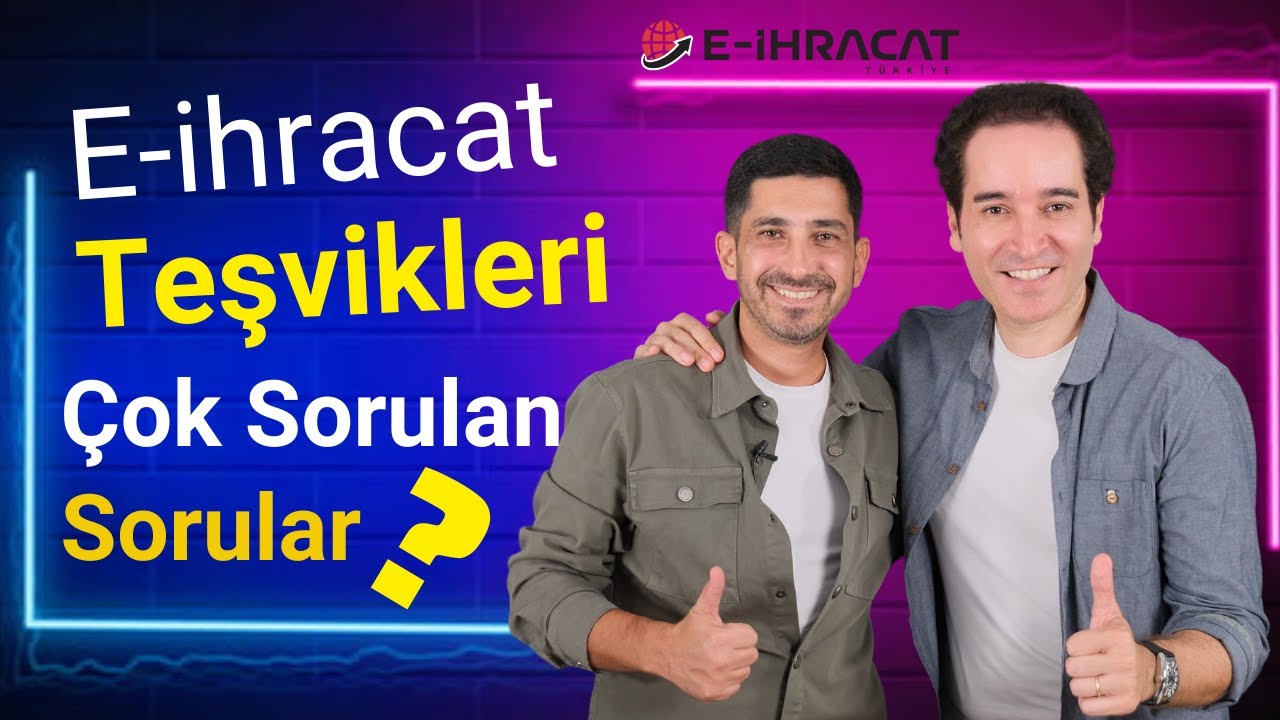 E-İhracat Teşvikleri İçin Çok Sorulan Sorular!