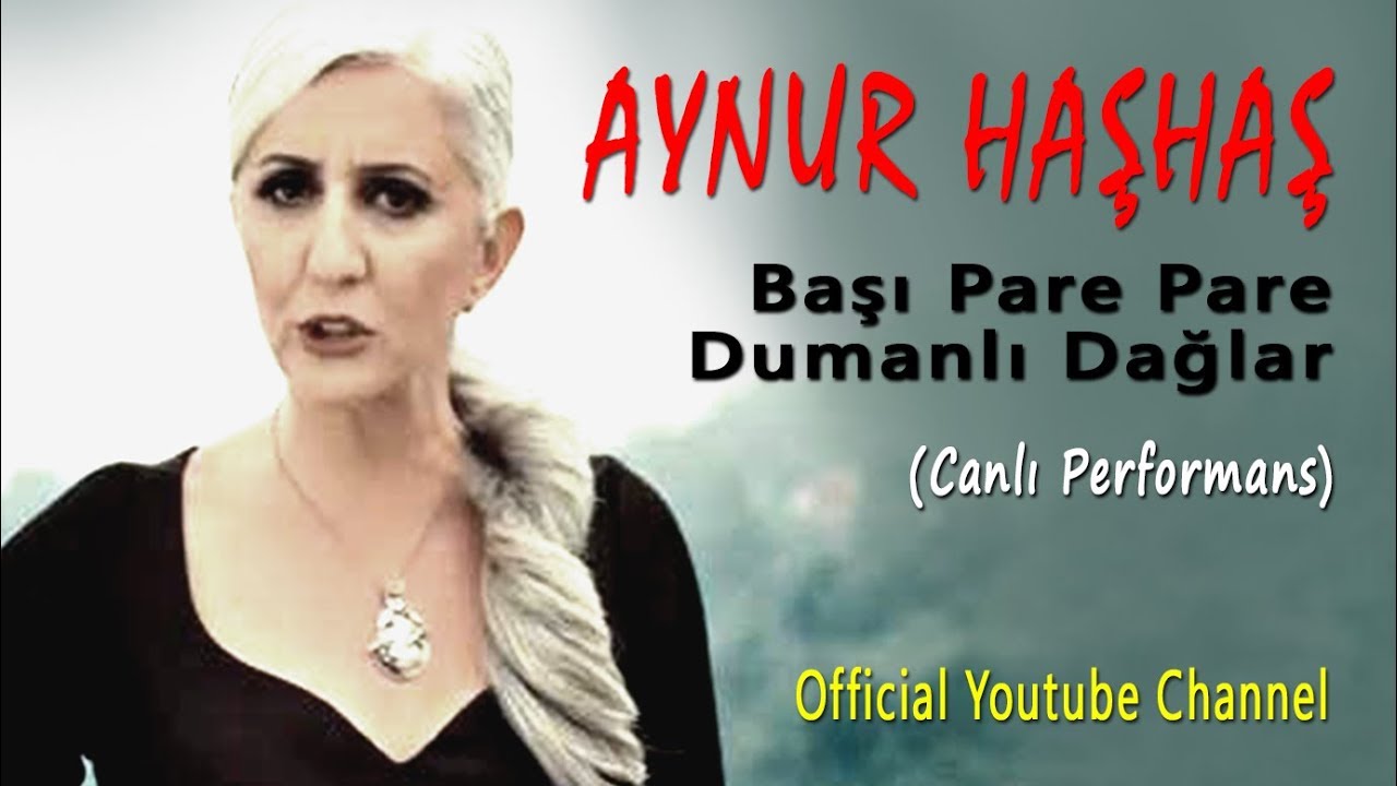 Aynur Haşhaş - Başı Pare Pare Dumanlı Dağlar (Canlı Performans)