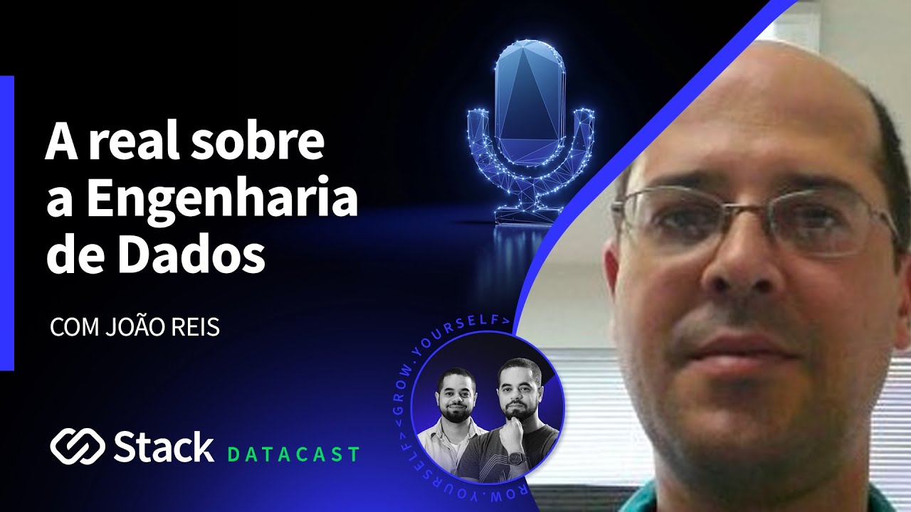 Stack Podcast | O Dia a Dia de um Engenheiro de Dados com João Reis.