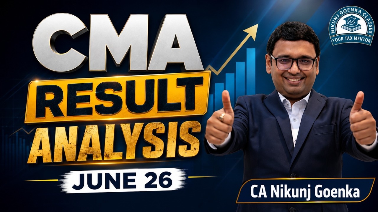 CMA JUNE 2026 RESULTS ANALYSIS | SHOCKING UPDATES | CA NIKUNJ GOENKA