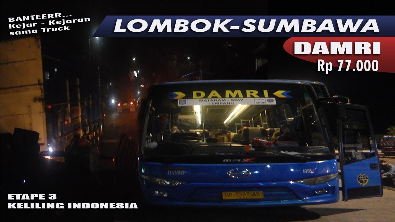 ETAPE 3 Naik Damri Mataram - Sumbawa - Empang 77k | NYAMAN MURAH CEPAT || Days 55 Keliling Indonesia