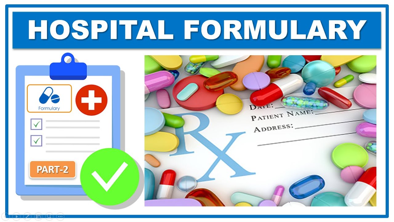 HOSPITAL FORMULARY | PART 2 | TYPES  | PREPARATION OF FORMULARY | OPEN & CLOSED FORMULARY