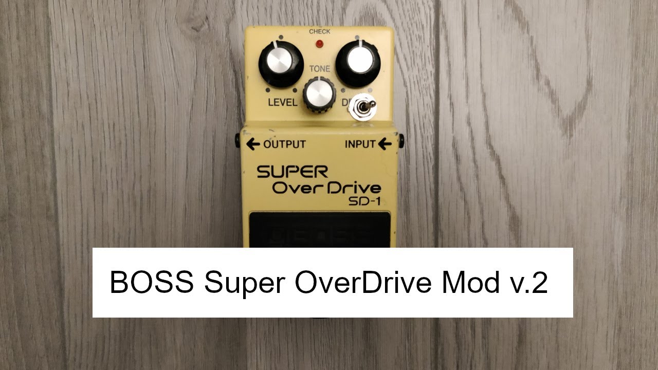 BOSS Super OverDrive SD 1 Mod v.2