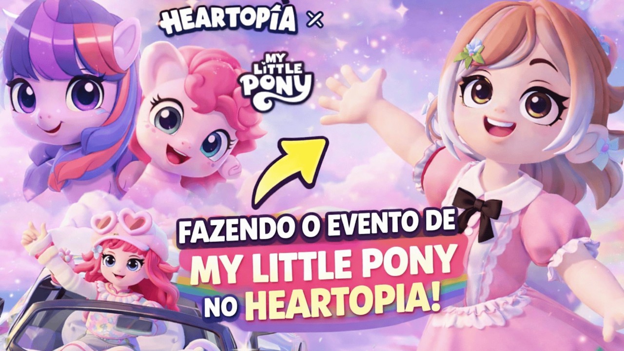 🌈 FAZENDO O EVENTO DE MY LITTLE PONY NO HEARTOPIA!