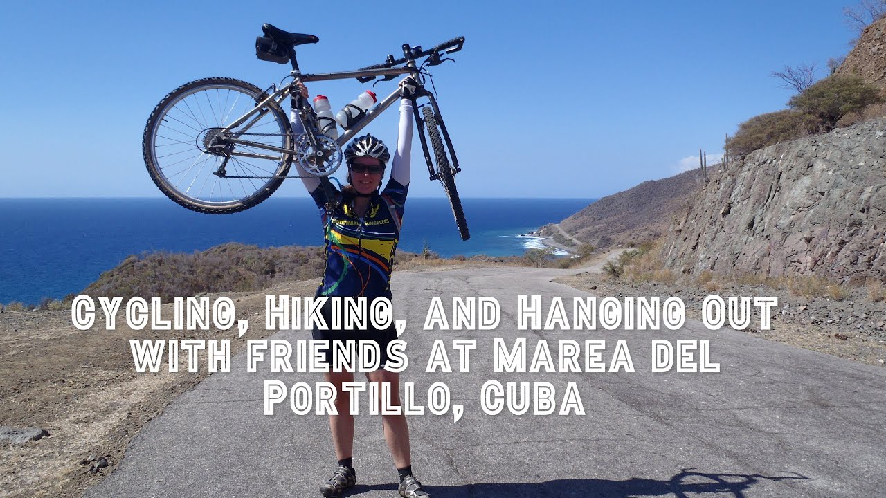 Exploring Marea del Portillo Area, Cuba - Cycling, Hiking and Hanging with Friends