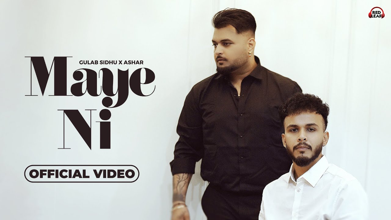 Maye Ni (Full Video) Gulab Sidhu | Ashar | Pooja Singh Rajput| New Punjabi Songs 2024| Punjabi Songs