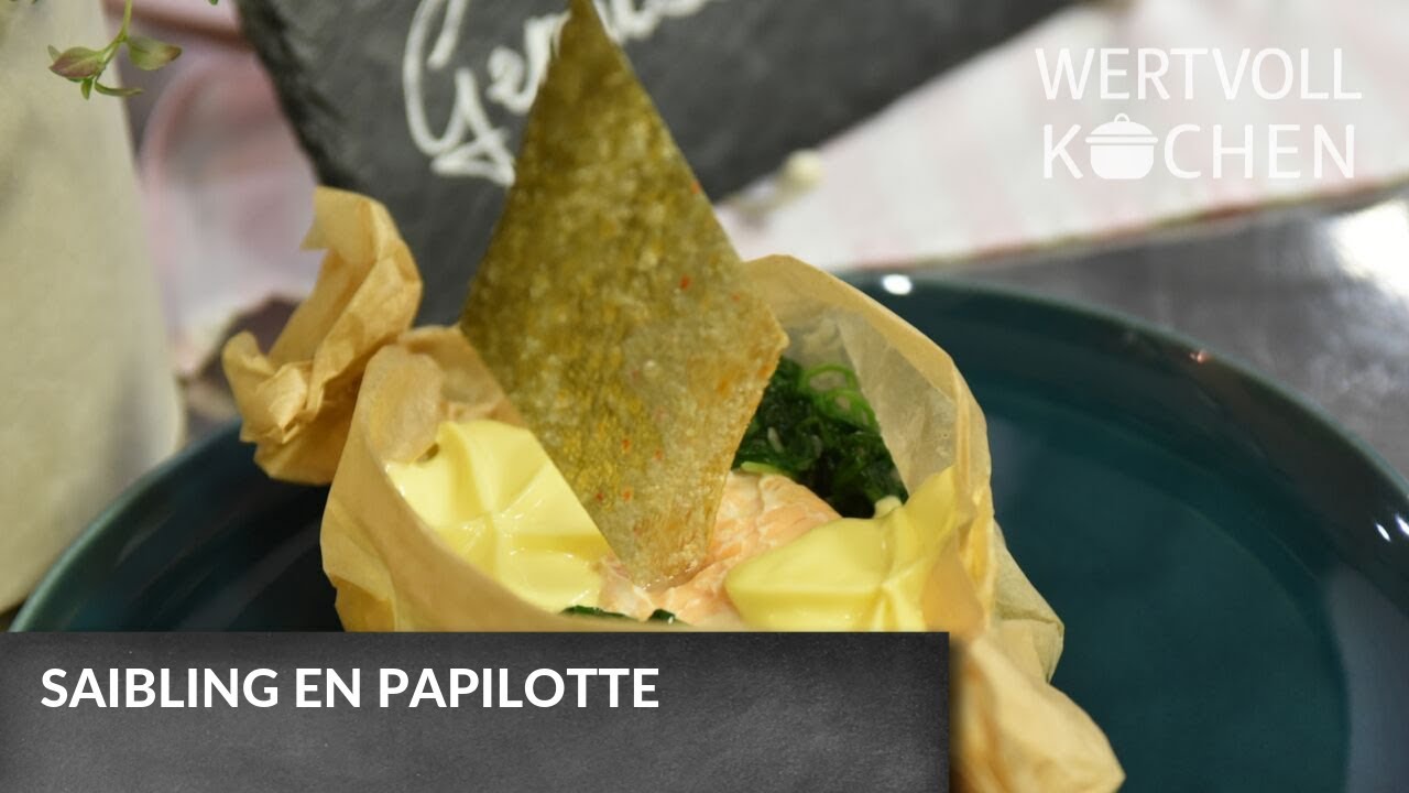 Saibling aus der Papilotte | WERTVOLL KOCHEN