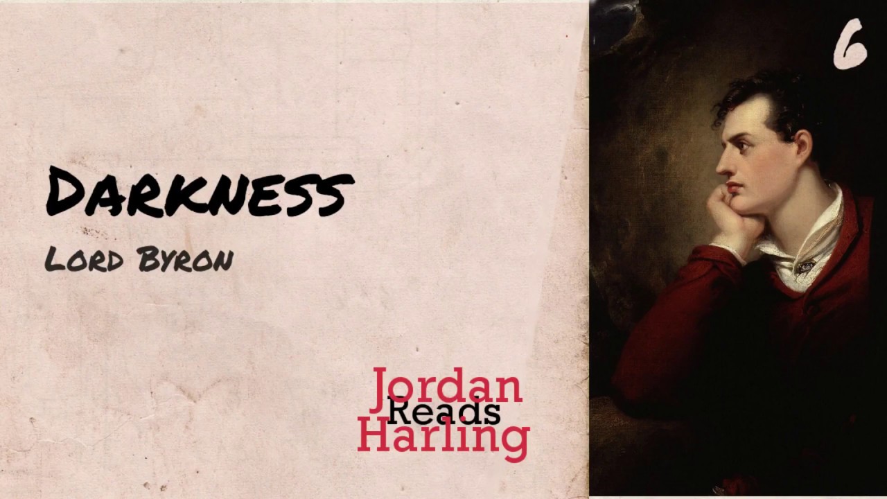 Darkness - Lord Byron (Poetry reading by Jordan Harling) | Jordan Harling Reads