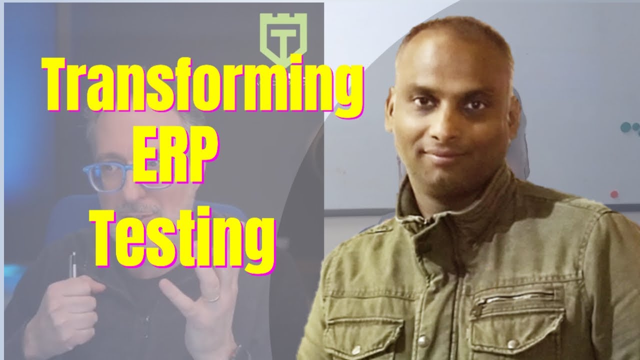 Transforming the Way You Test Your ERP w/Pankaj Goel