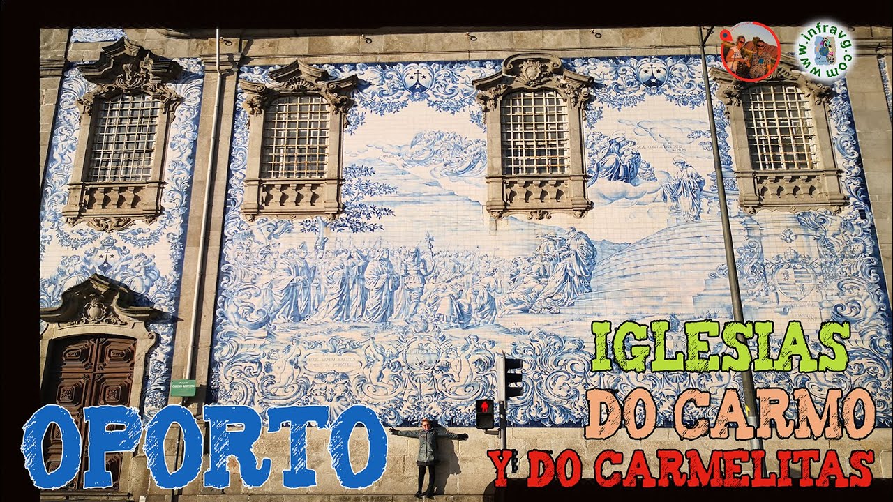 🟧 Iglesias Do Carmo y Do Carmelitas en OPORTO