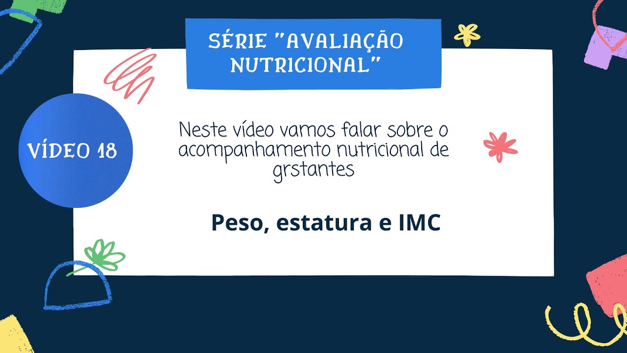 Acompanhamento nutricional de gestantes - Peso, Estatura e IMC