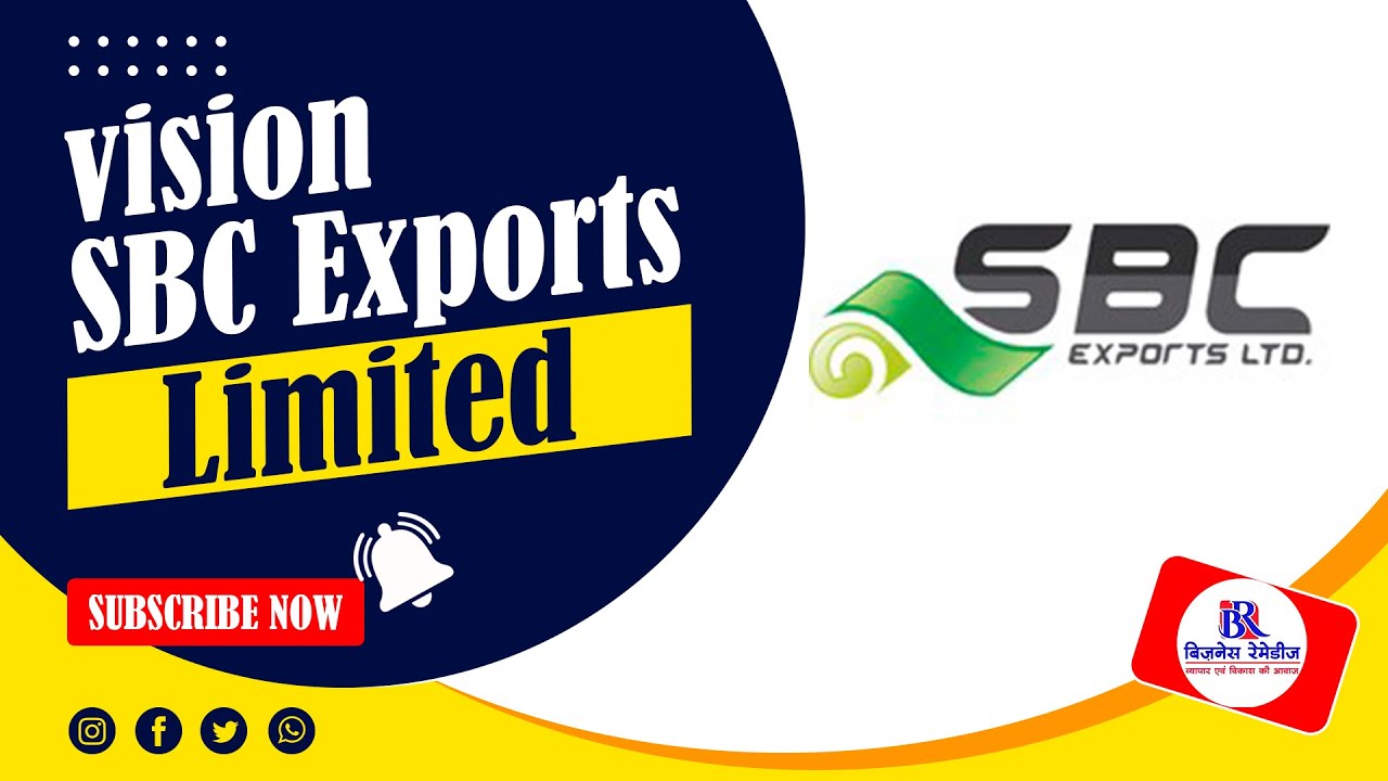 SBC Exports Limited Vision 2025 Review By Business Remedies