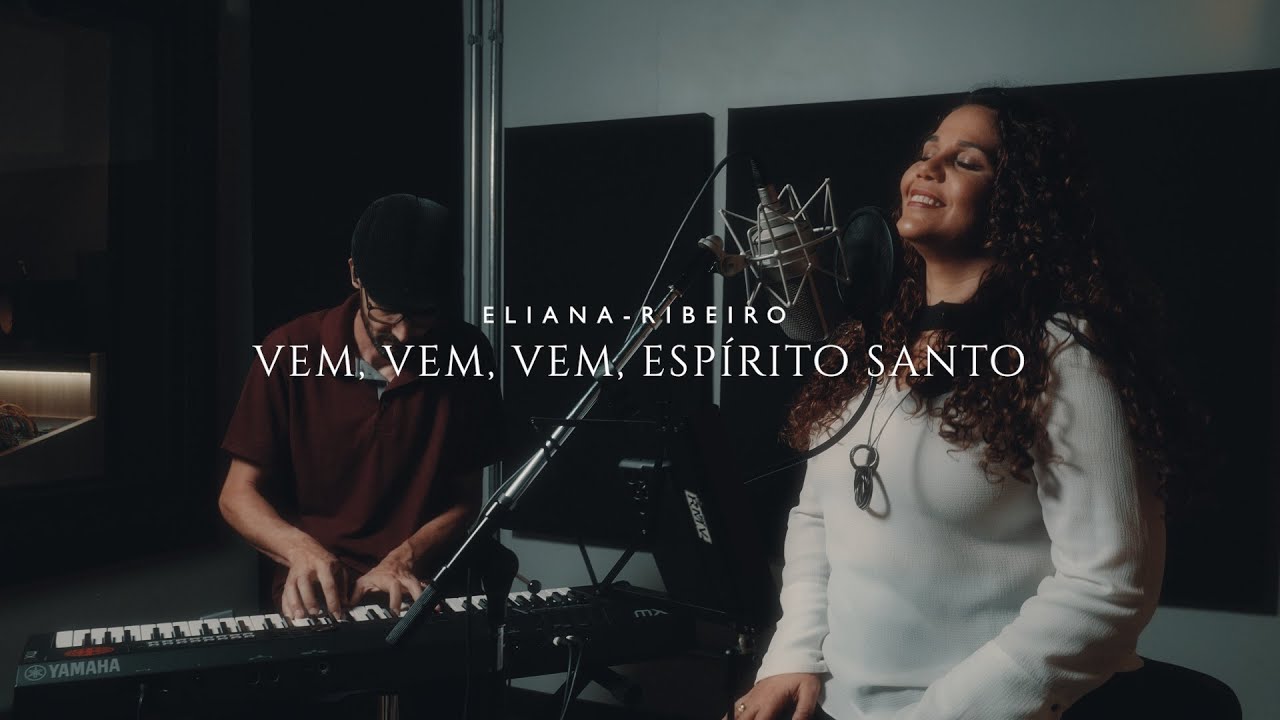 Vem, vem, vem, Espírito Santo | Eliana Ribeiro