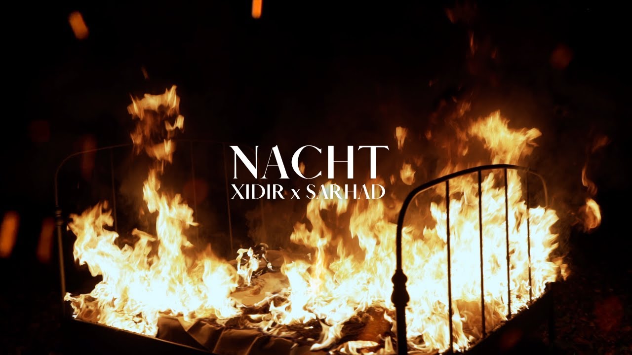 SARHAD x XIDIR -  NACHT (OFFICIAL VIDEO)
