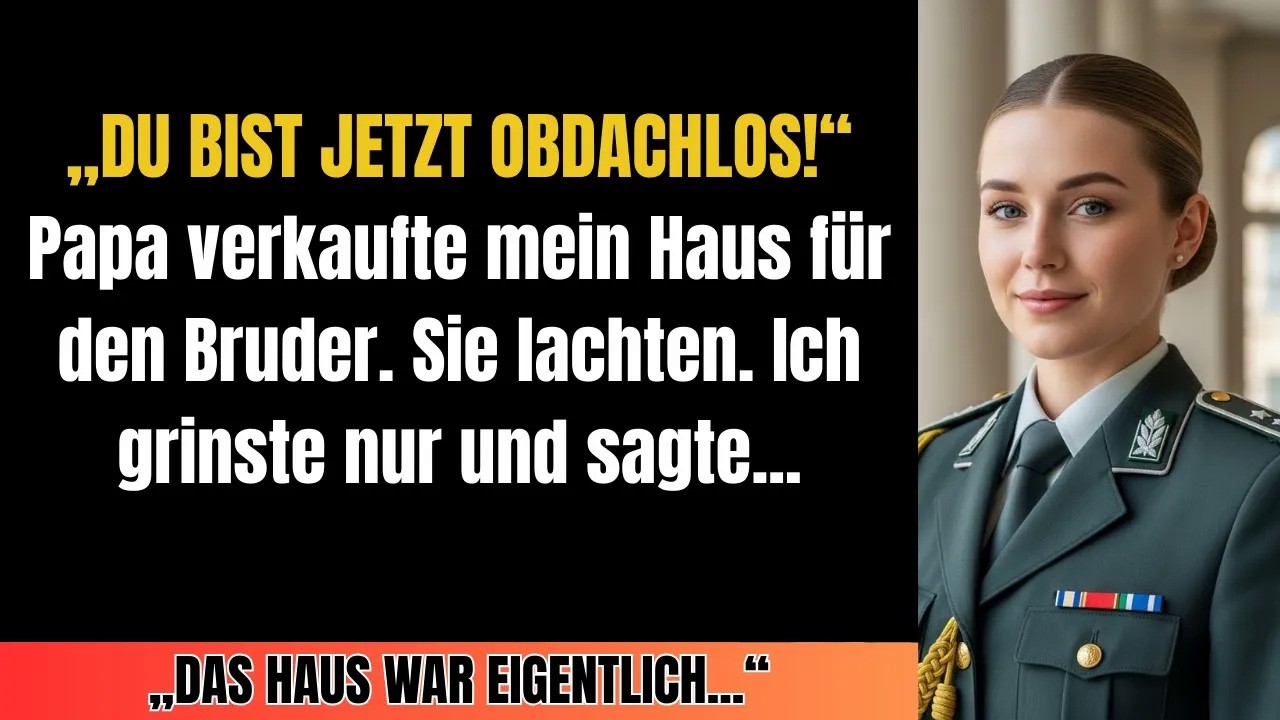 Vater und Bruder verkauften mein Haus, während ich im Einsatz war – Aber das Haus war eigentlich