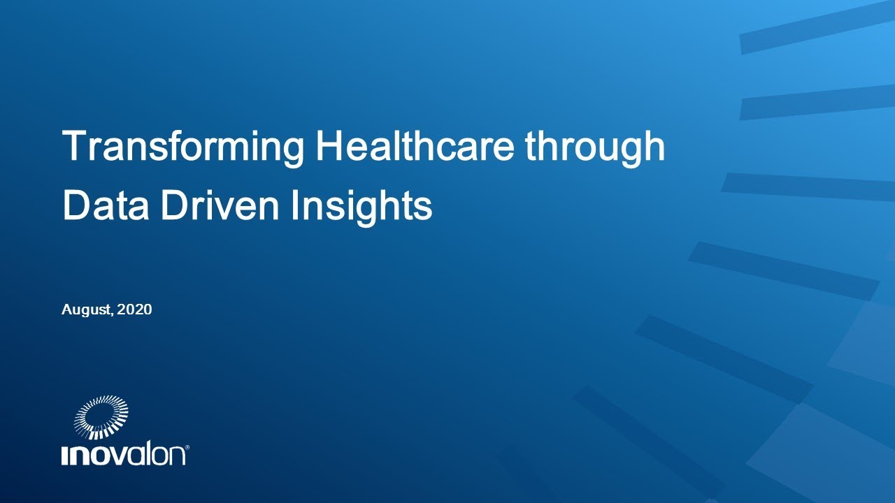 Transforming Healthcare through Data-Driven Insights [Inovalon&rsquo;s unparalleled real world data set]