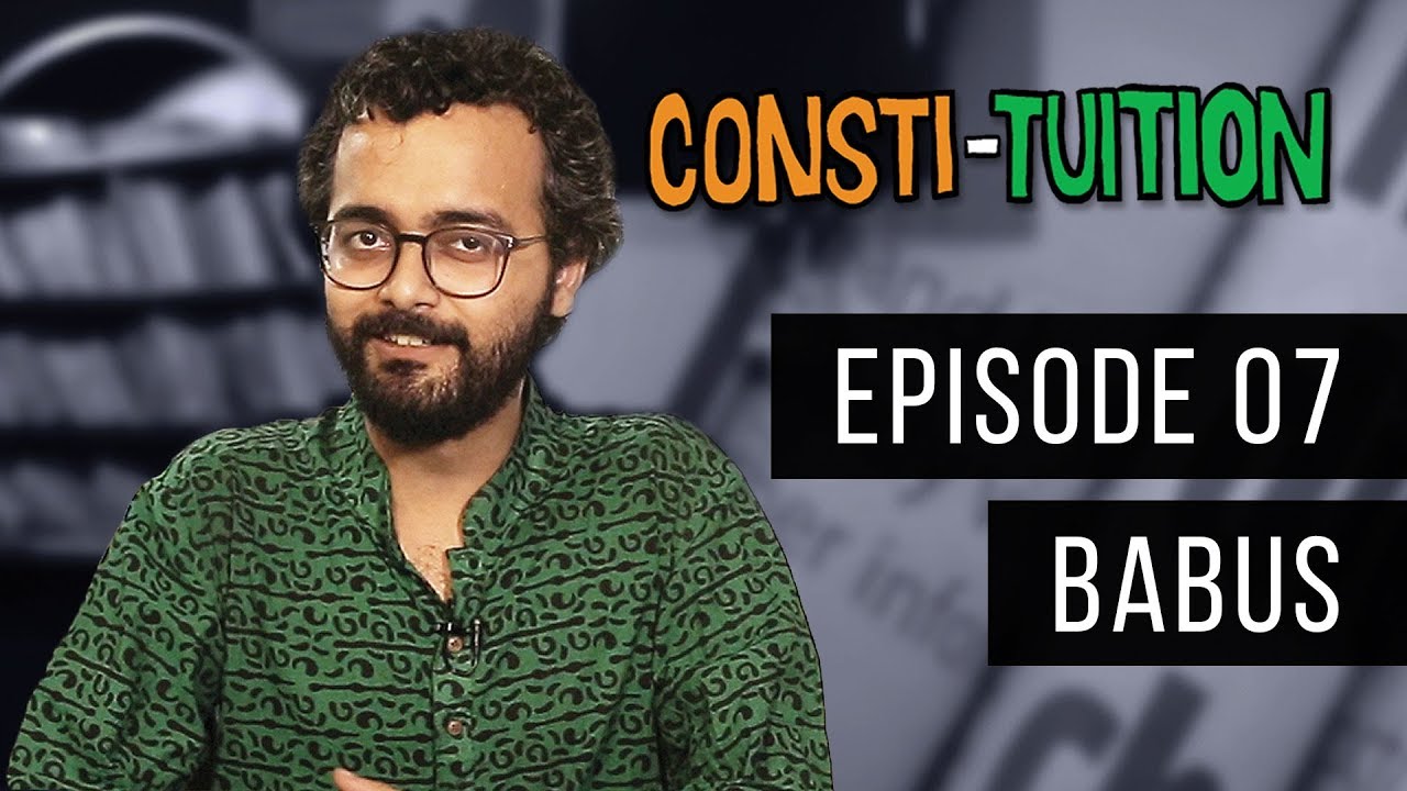 Consti-tuition Ep. 07: Babus
