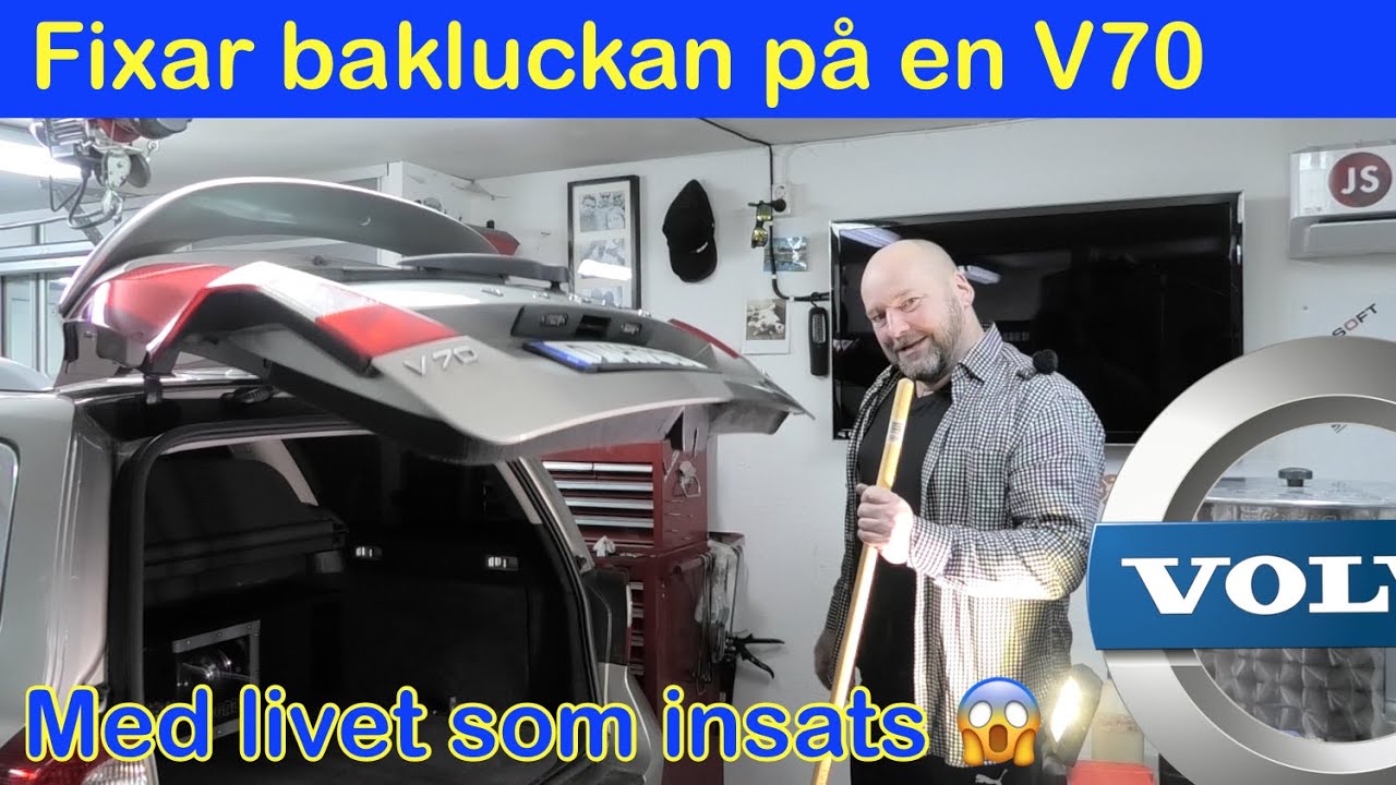 Fixar bakluckan på en V70 - Med livet som insats 😱