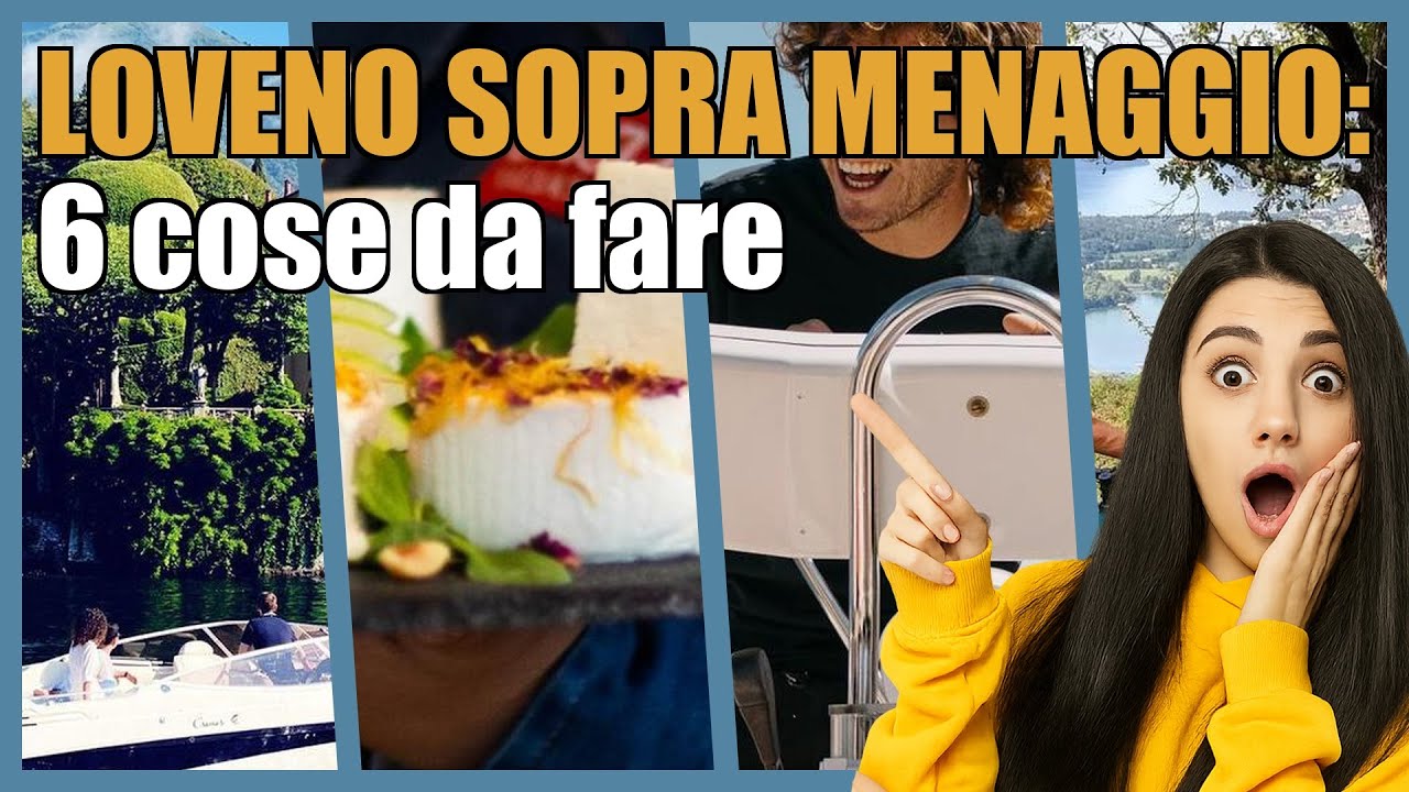 Loveno Sopra Menaggio: 6 attività turistiche che ti sorprenderanno
