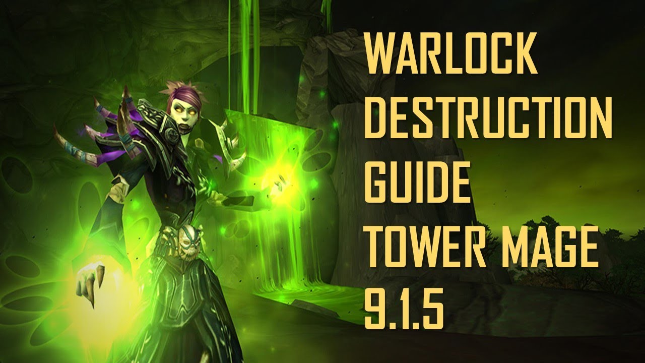 Warlock Destruction Tower Mage 9.1.5