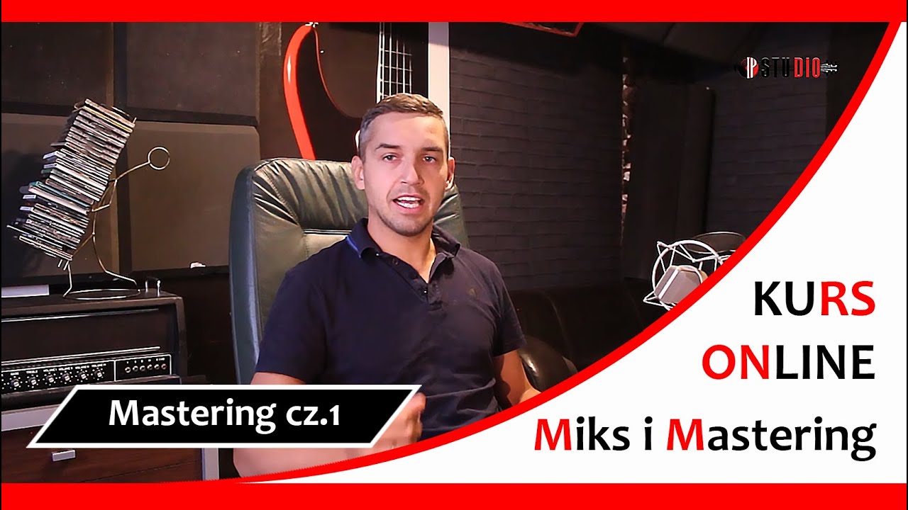 Kurs Miksu i Masteringu - Mastering cz.1 [Szkolenie online IP Studio 2020]