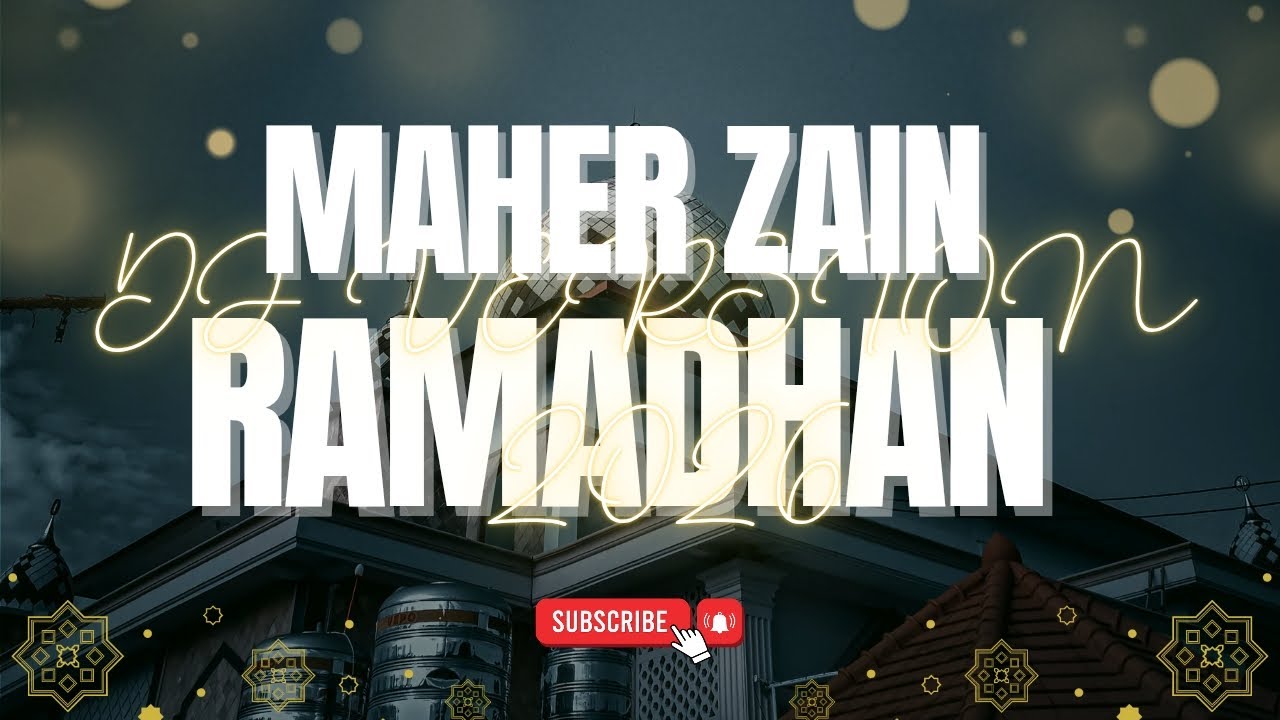 Dj Ramadhan  Maher Zain 2026 | Paling Enak Didengar 🔥