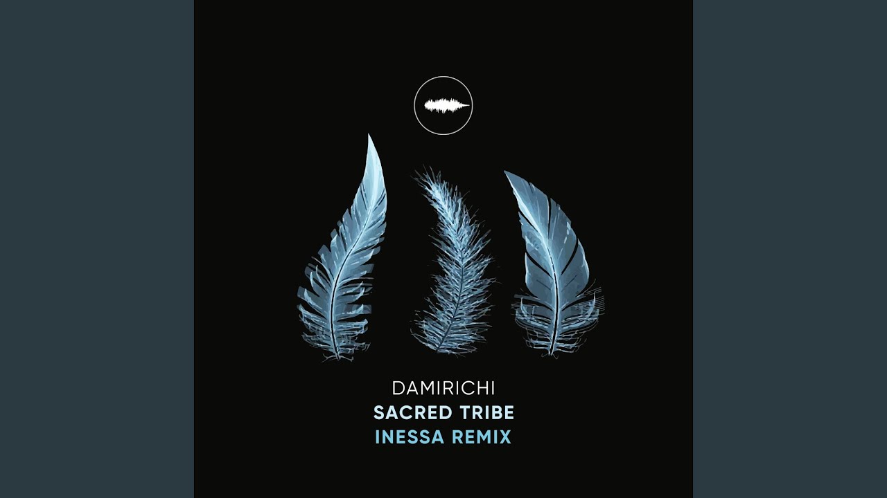 Sacred Tribe (Inessa Remix)