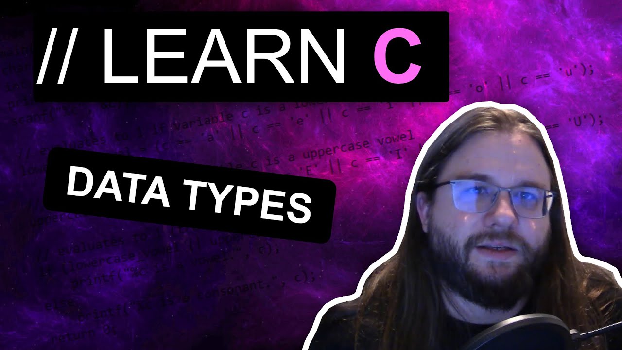 Data Types in C - Introduction to C Series Episode 1
