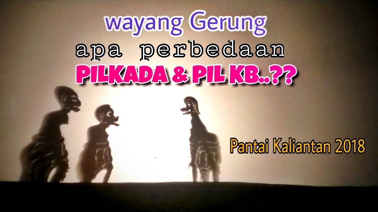 Sasak Wayang Kulit Gerung Dalang  H.Lalu Nasib Super Lucu Pilkada atau Pil KB