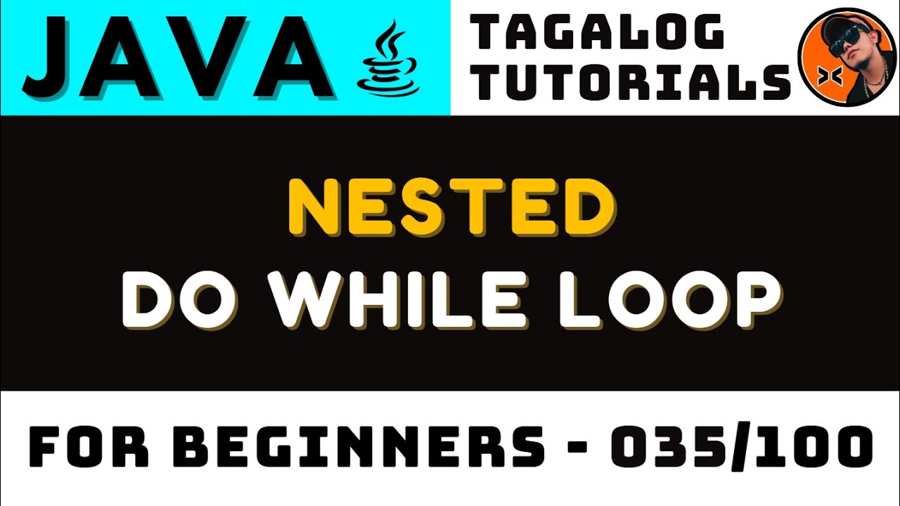 Nested Do While Loop 035 | Tagalog Coding Tutorials