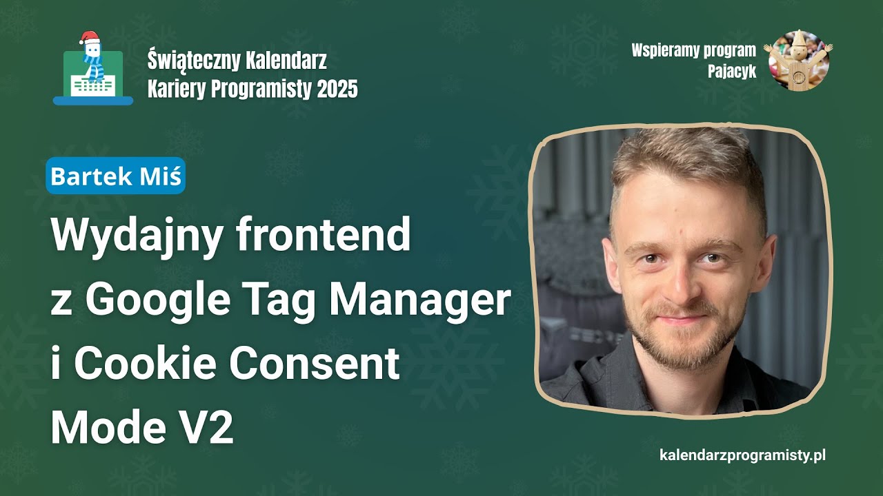 Wydajny frontend z Google Tag Manager i Cookie Consent Mode V2 - Bartek Miś