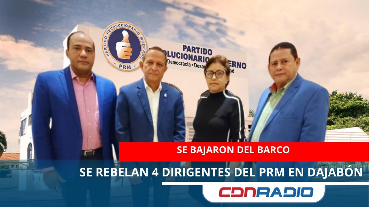 Se rebelan 4 dirigentes aspiraban a senaduría por el PRM en Dajabón