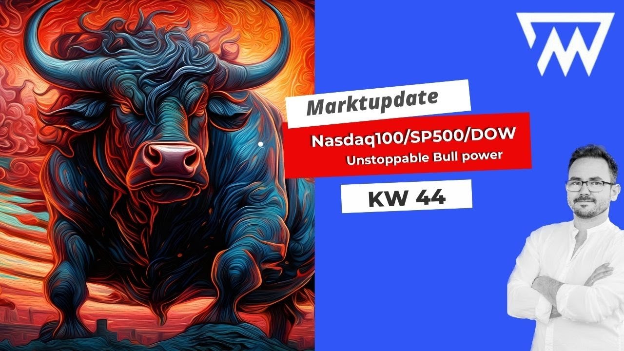 Marktupdate KW  44 ist der ALL TIME HIGH SP500/NASDAQ100/DOW