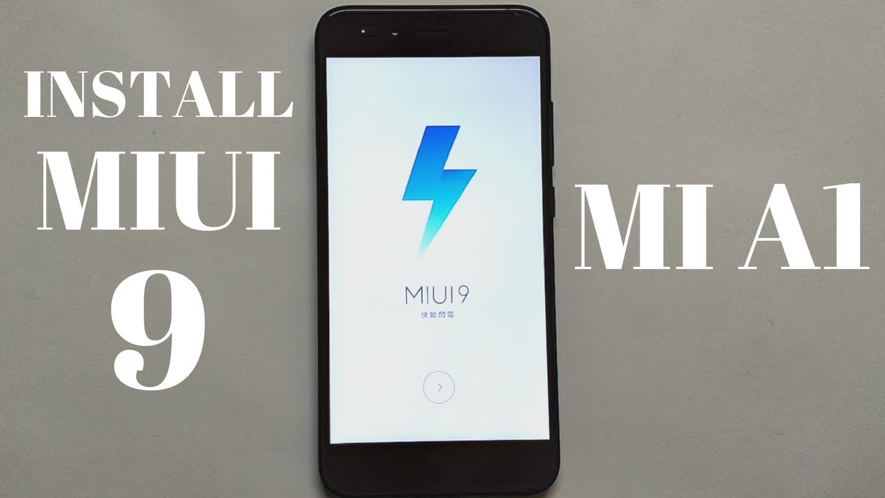 Install MIUI 9 On Xiaomi Mi A1 | Step by Step |