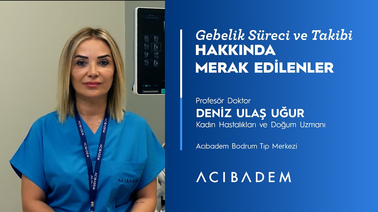 Gebelik Süreci ve Takibi Hakkında Merak Edilenler