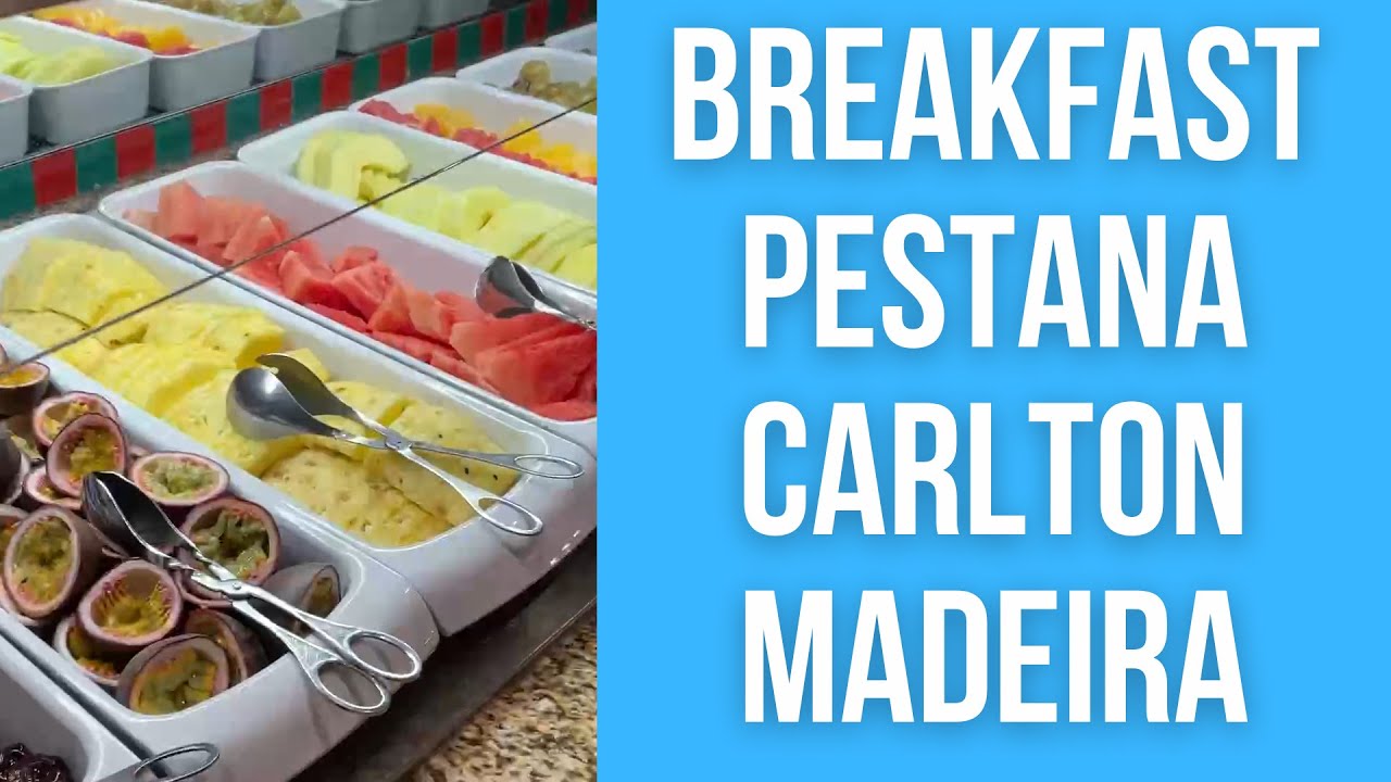 Breakfast at Pestana Carlton, Madeira