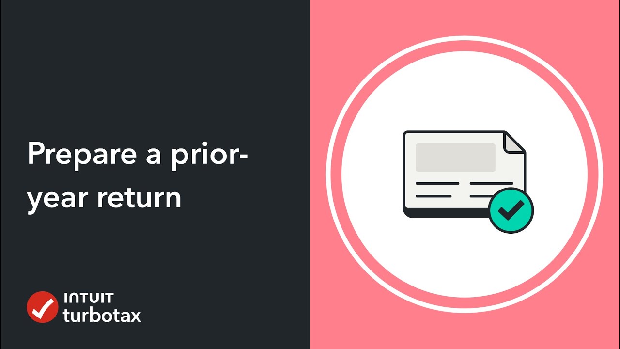 How do I prepare a prior-year return? - TurboTax Support Video