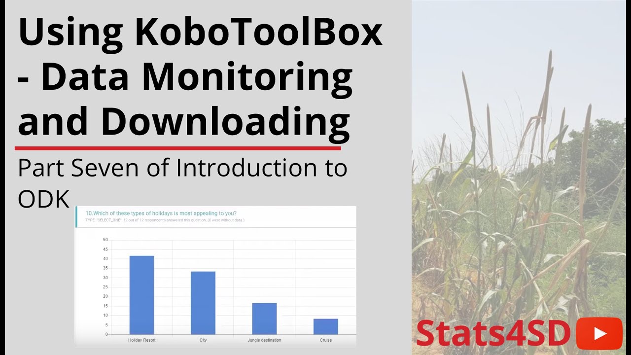 Introduction to ODK (Part 7): Using KoboToolBox - Data Monitoring and Downloading