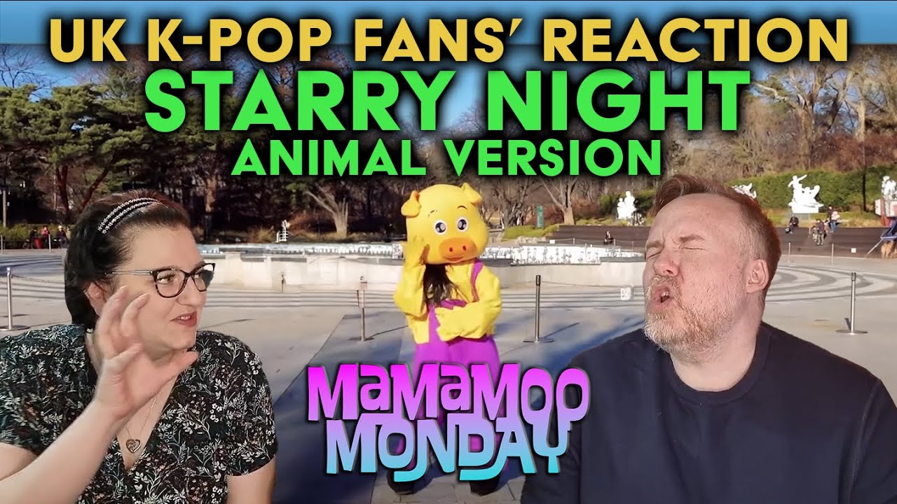 MAMAMOO MONDAY!! - Starry Night (Animal Version) - UK K-Pop Fans Reaction