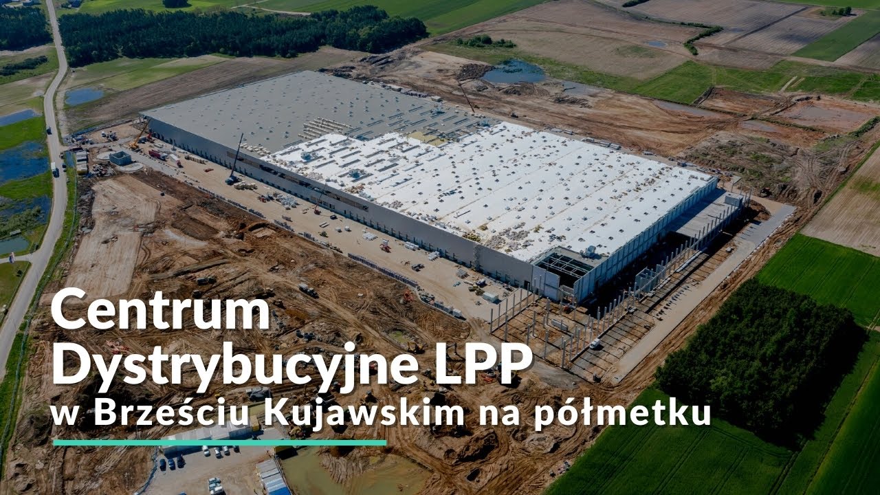 Budowa Centrum Dystrybucyjnego LPP w Brześciu Kujawskim na półmetku || Kamiński Film