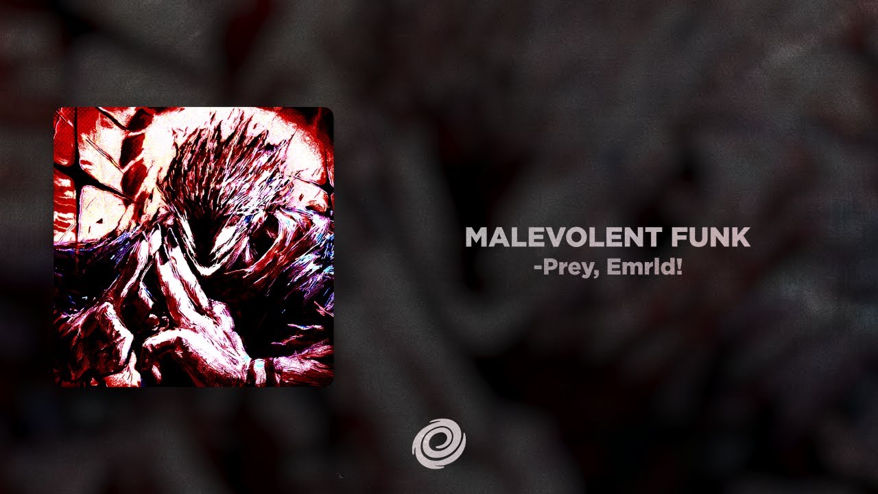 -Prey, Emrld! - MALEVOLENT FUNK