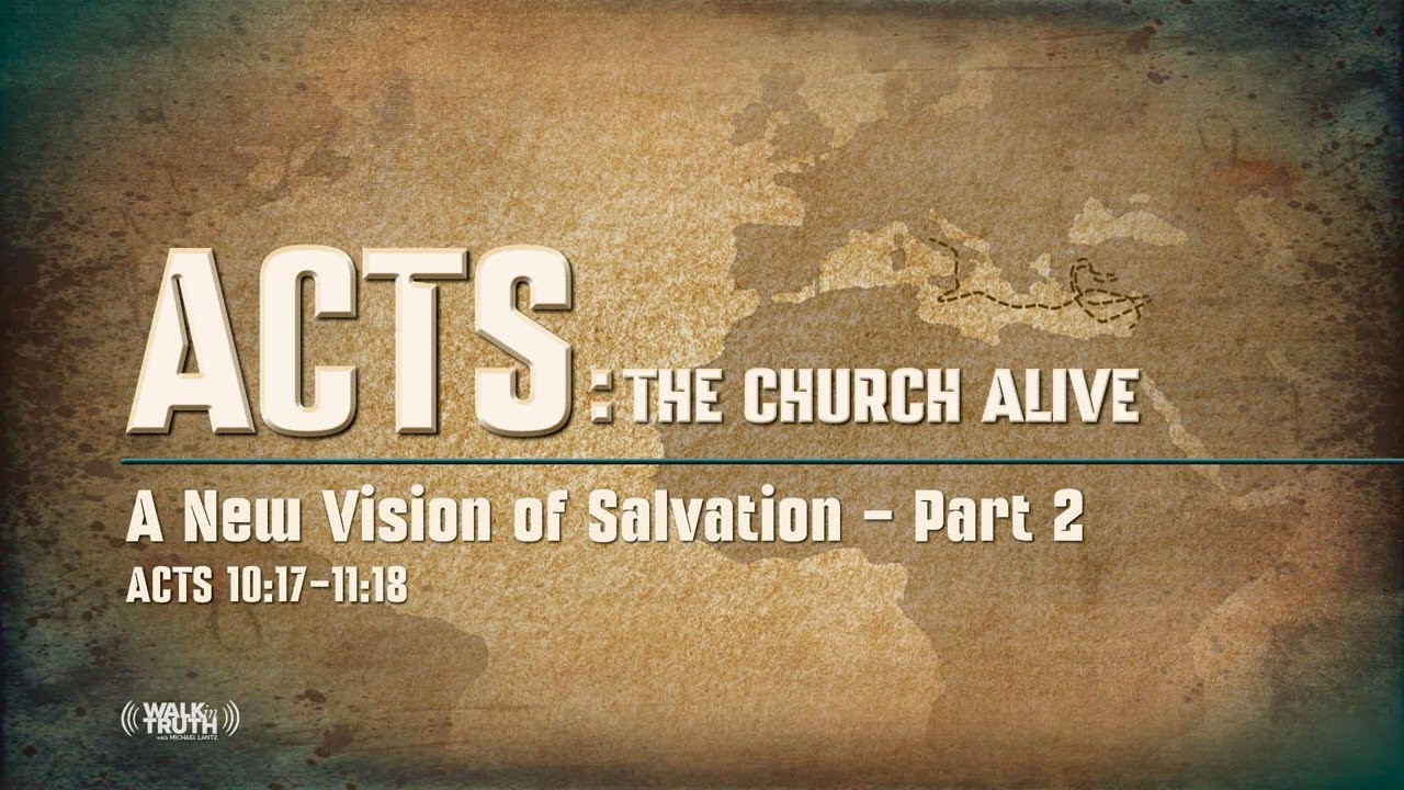 A New Vision of Salvation 2 - Part 3