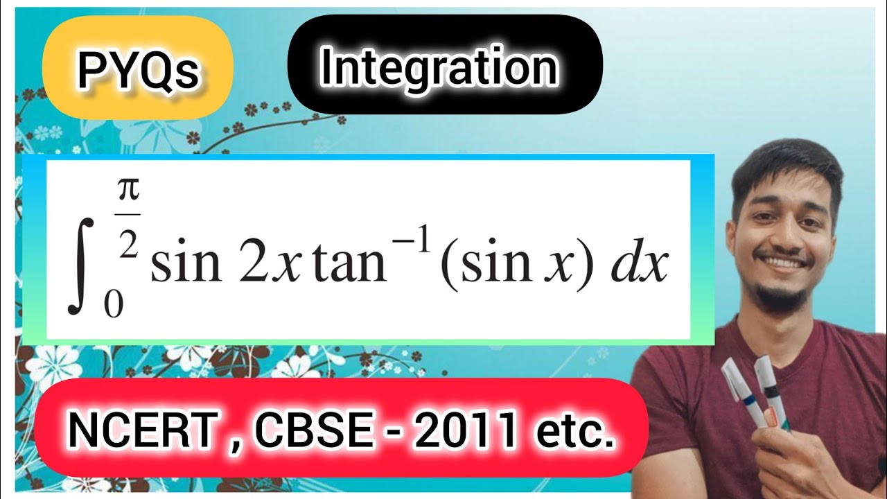 Q17 | Integration of sin 2x into tan inverse sin x | Integrate 0 to π/2 sin2x tan^-1(sinx) dx