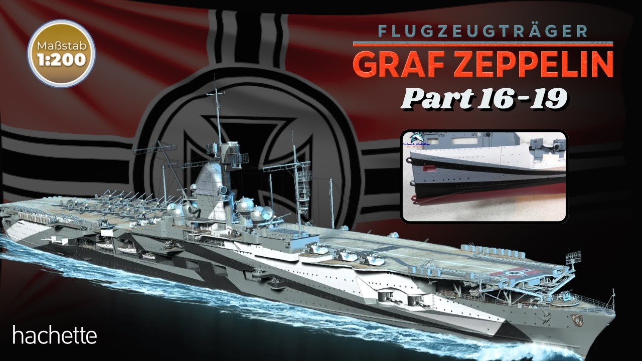 Hachette Flugzeugträger Graf Zeppelin Part 16 - 19 - Special zur Tarnlackieung!