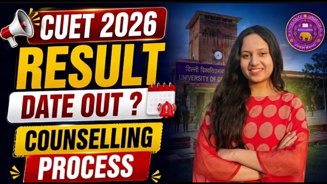 CUET 2026 Result Date Out 🔥 | CUET Counselling Process by DU STUDENT