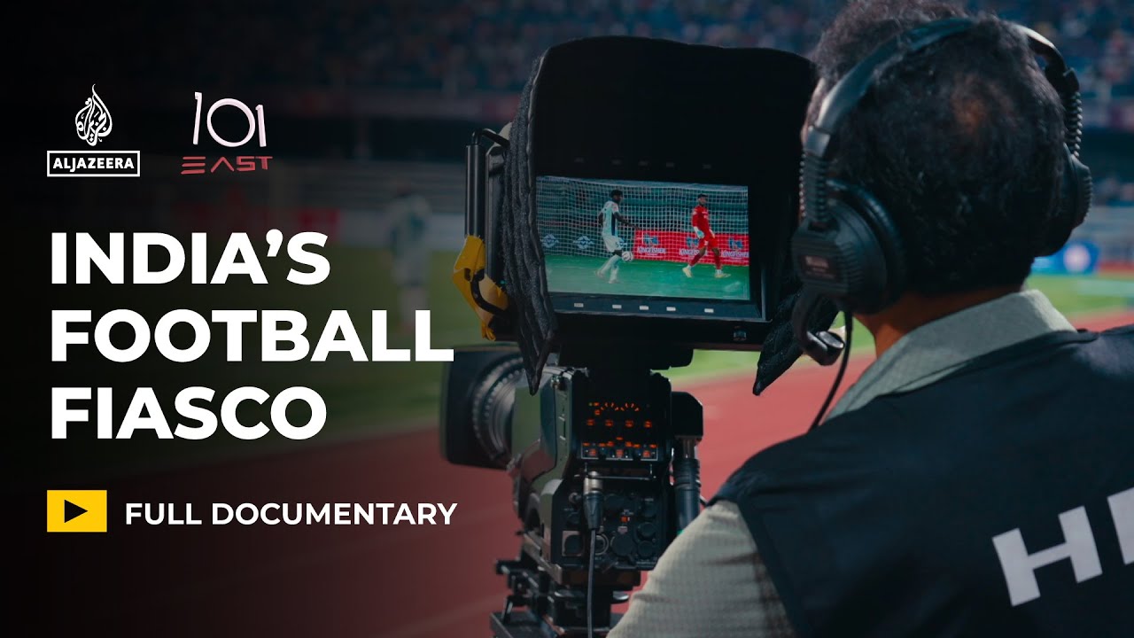 Football: Why is India struggling to play the world&rsquo;s most popular sport? | 101 East Documentary