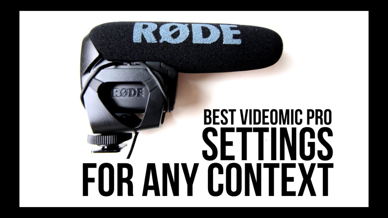 Лучшие настройки Rode Videomic Pro для любого контекста