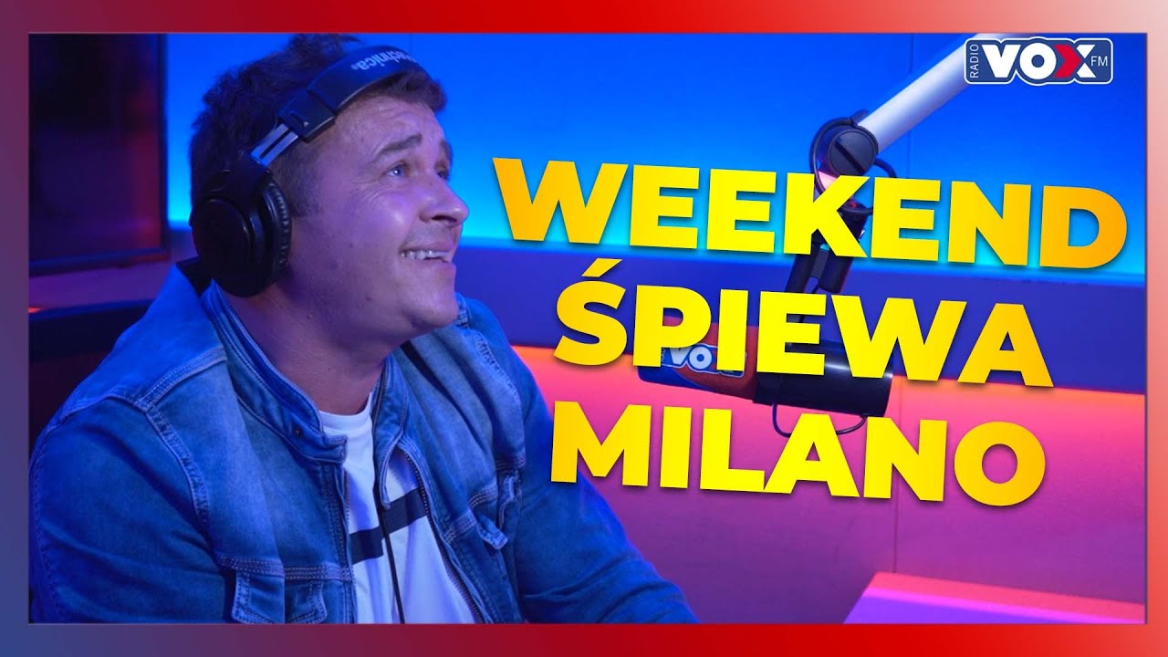WEEKEND zaprasza na parapetówkę! | RADEK LISZEWSKI ŚPIEWA MILANO!