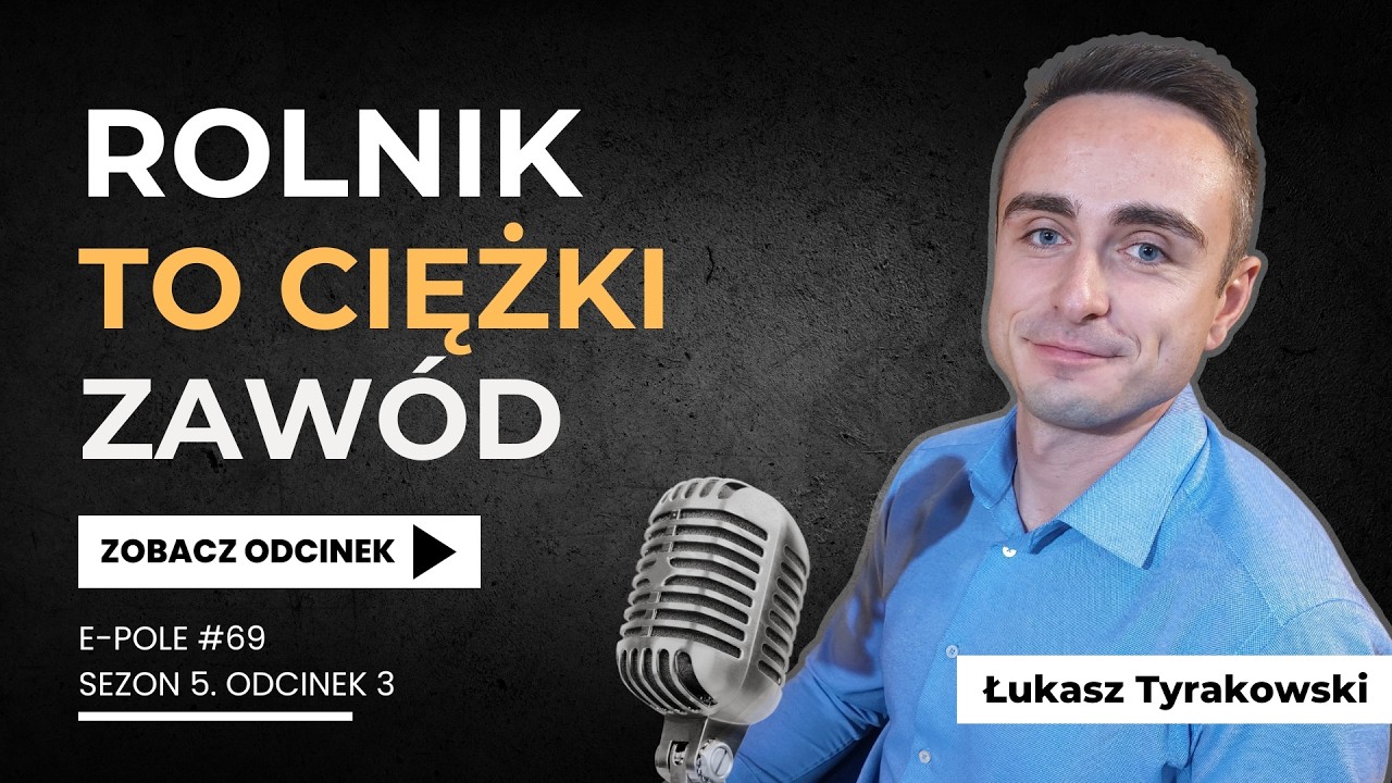 🎙️Dlaczego ROLNICY są nauczeni CIĘŻKIEJ PRACY❓ Łukasz Tyrakowski z @ORolnictwie