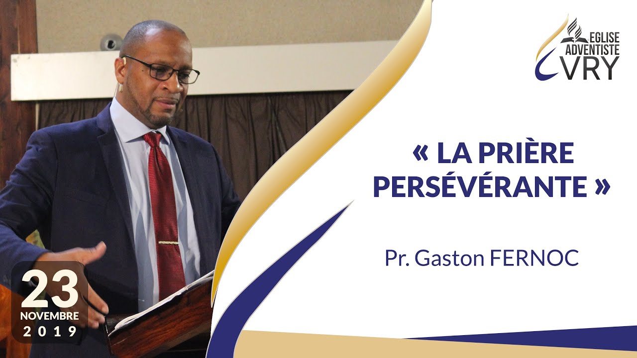 « La prière persévérante » Pr. Gaston FERNOC